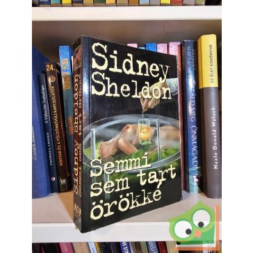 Sidney Sheldon: Semmi sem tart örökké
