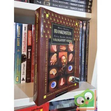   Mary Shelley,  Percy Bysshe Shelley: Frankenstein / Válogatott versek