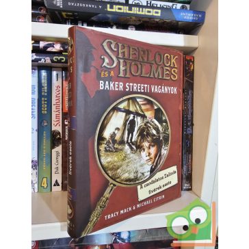   Tracy Mack, Michael Citrin: A csodálatos Zalinda fivérek esete (Sherlock Holmes és a Baker Streeti Vagányok 1.)