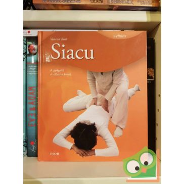   Vanessa Bini: Siacu - A gyógyító és ellazító kezek (újszerű)