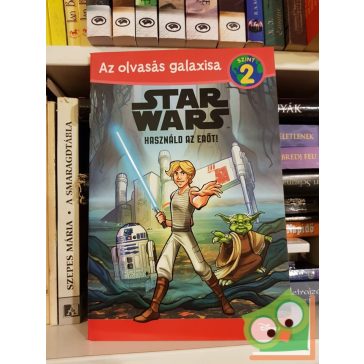   Michael Siglain: Star Wars - Használd az Erőt!  (Az olvasás galaxisa - 2es szint)