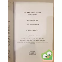   Szerk.: Dr. Ternovszky Ferenc: A siker kulcsa: Munka - Család. (II. Az egyensúly)