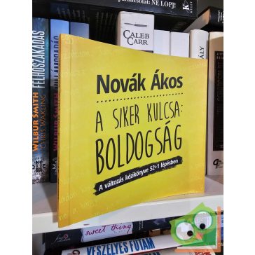 Novák Ákos: A siker kulcsa: Boldogság