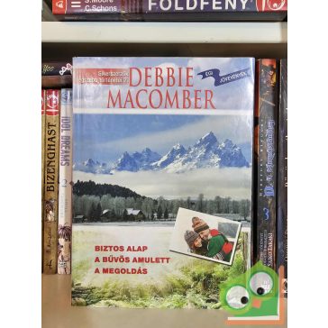   Sikerszerzők legszebb történetei 2. - Debbie Macomber: Égi Jövevények