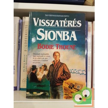 Bodie Thoene: Visszatérés Sionba (Sion krónikái 3.)