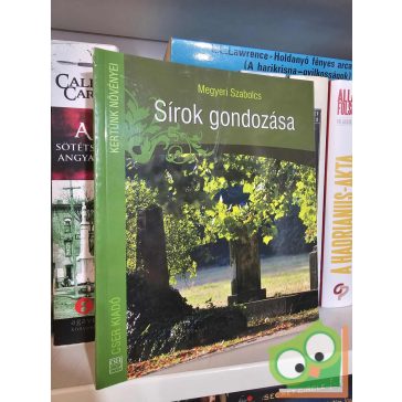 Megyeri Szabolcs: Sírok gondozása