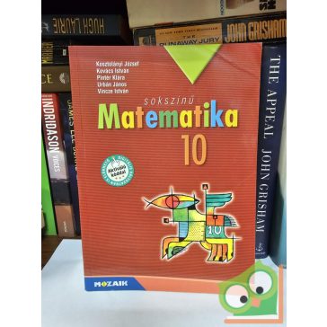   Kosztolányi József, Kovács István, Pintér Klára, Urbán János, Vincze István: Sokszínű Matematika 10 (MS-2310U)