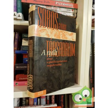   Soros György: A nyílt társadalom - Avagy a globális kapitalizmus megreformálása (ritka)