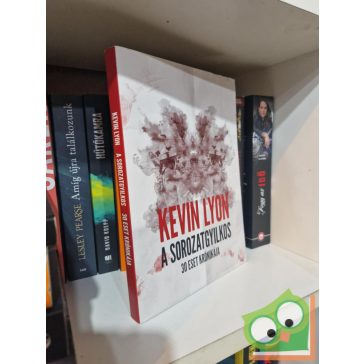 Kevin Lyon: A sorozatgyilkos (A sorozatgyilkos 1.)