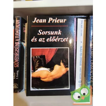Jean Prieur: Sorsunk és az előérzet