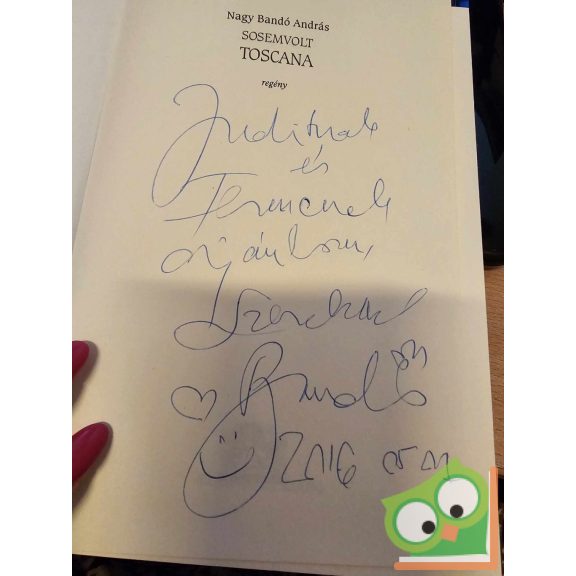 Nagy Bandó András: Sosemvolt Toscana (dedikált)