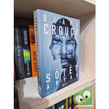 Blake Crouch: Sötét anyag