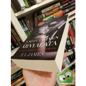   E. L. James: A sötét ötven árnyalata (Árnyalat 2.) (filmes borítóval, exkluzív extrákkal)