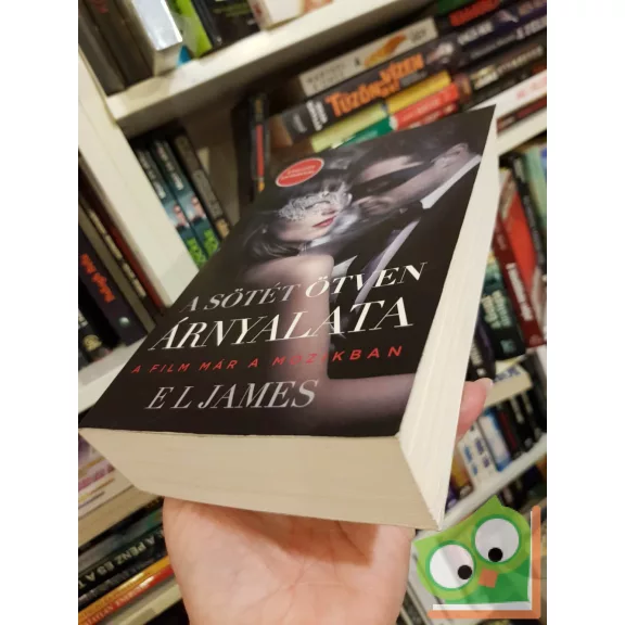 E. L. James: A sötét ötven árnyalata (Árnyalat 2.) (filmes borítóval, exkluzív extrákkal)