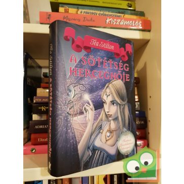   Tea Stilton: A sötétség hercegnője (A Fantázia Birodalmának hercegnői 5.)