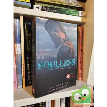  T. M. Frazier: Soulless - Megbánás nélkül (King 4.) (18+) (Rázós könyvek)