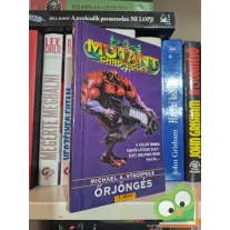Michael A. Stackpole: Őrjöngés 1. (Mutant Chronicles 3.)