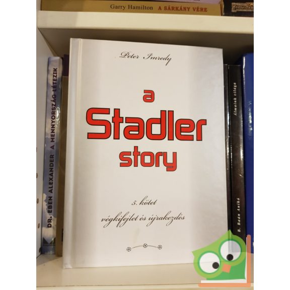 Peter I'mredy: A Stadler story I-V. kötet