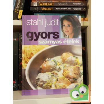 Stahl Judit: Gyors szárnyas ételek