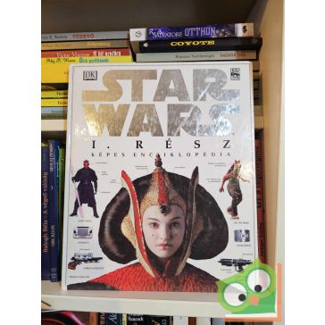   David West Reynolds: Star Wars: I. rész - Képes enciklopédia (ritka)