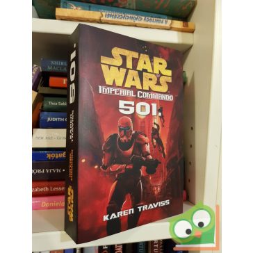   Karen Traviss: Star Wars - Imperial kommandó 501. (új) (ritka)