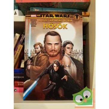   Jody Houser - Marc Guggenheim: Hősök (Star Wars: A Köztársaság kora) (képregény) (újszerű)