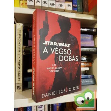 Daniel José Older: A végső dobás (Star Wars)
