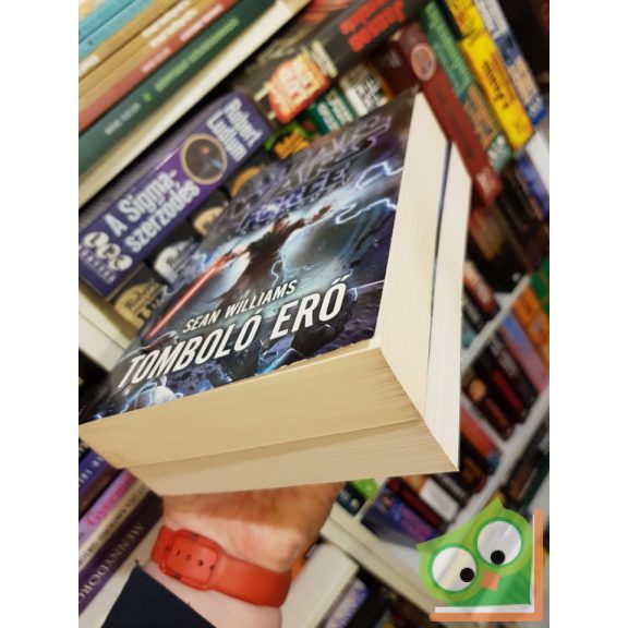 Sean Williams: Tomboló ​Erő (Star Wars: Tomboló Erő 1-2.)