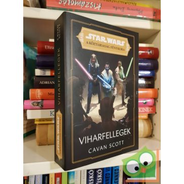   Cavan Scott: Viharfellegek (Star Wars: A Köztársaság Fénykora - A Jedik fénye 4.)