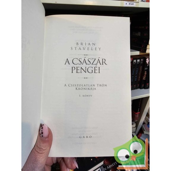 Brian Staveley: A császár pengéi (A Csiszolatlan Trón Krónikája 1.)