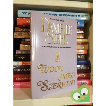 Danielle Steel: Tudok még szeretni