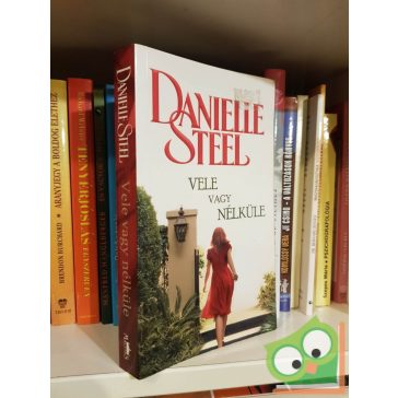 Danielle Steel: Vele vagy nélküle