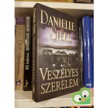 Danielle Steel: Veszélyes szerelem