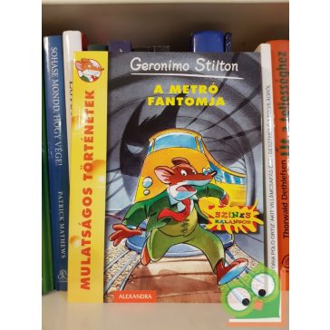 Geronimo Stilton: A ​metró fantomja (Geronimo Stilton 6.)
