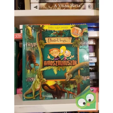 Peter L. Stork: Dinoszauruszok (Elhiszed, hogy...?)