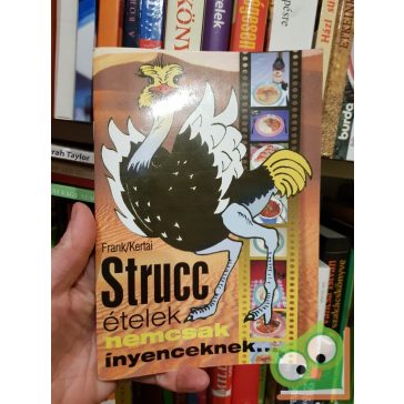 Frank/Kertai: Strucc ételek nemcsak ínyenceknek
