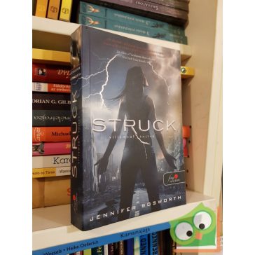 Jennifer Bosworth: Struck - Villámtól sújtva