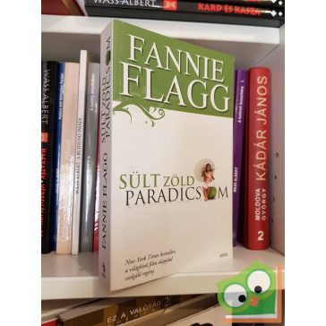 Fannie Flagg: Sült zöld paradicsom (ritka)