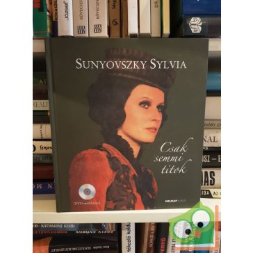 Sunyovszky Sylvia: Csak semmi titok (DVD melléklettel)
