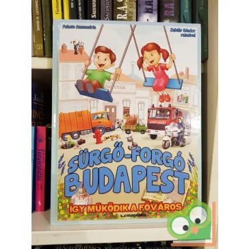 Fekete Annamária: Sürgő-forgó Budapest