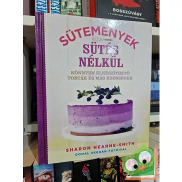 Sharon Hearne-Smith: Sütemények sütés nélkül