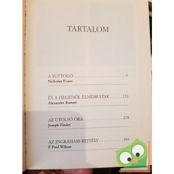 Nicholas Evans: A suttogó,  És a hegedűk elnémultak,  Az utolsó óra, Az Ingraham-rejtély