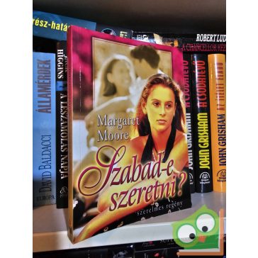 Margaret Moore: Szabad-e szeretni?