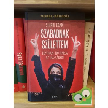 Shirin Ebadi: Szabadnak születtem
