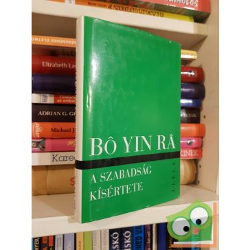 Bó Yin Rá: A szabadság kísértete