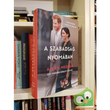   Omid Scobie - Carolyn Durand: A szabadság nyomában (Harry és Meghan)