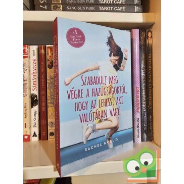   Rachel Hollis: Szabadulj meg végre a hazugságoktól, hogy az lehess, aki valójában vagy! (újszerű)