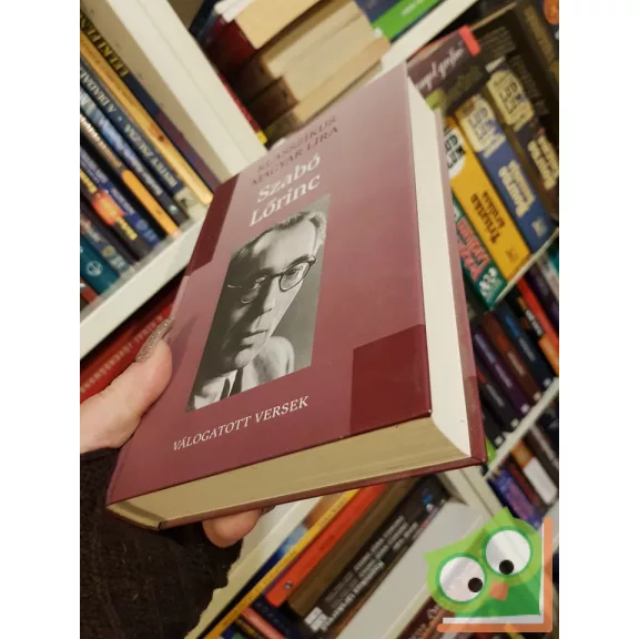 Szabó Lőrinc: Válogatott versek  (Klasszikus magyar líra)