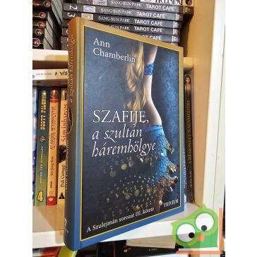 Ann Chamberlin: Szafije, a Szultán háremhölgye