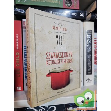 Nemere Ilona: Szakácskönyv kétbalkezeseknek